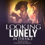 Looking Lonely In The Face, Star Adrianne Williams