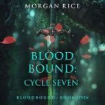 Bloodbound Cycle Seven Book Seven o..., Morgan Rice