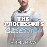 The Professors Obsession, Emma Bray