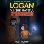 Logan vs. the Hateful Strawberries, Allen Brokken
