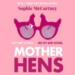Mother Hens, Sophie McCartney