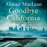 Goodbye California, Alistair MacLean