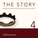 The Story Audio Bible - New International Version, NIV: Chapter 04 - Deliverance, Zondervan
