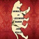 The Animals At Lockwood Manor, Jane Healey