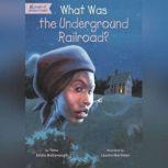 What Was the Underground Railroad?, Yona Zeldis McDonough