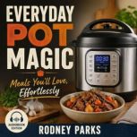 Everyday Pot Magic, Rodney Parks