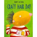 Crazy Hair Day, Barney Saltzberg