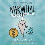 Narwhal: Unicorn of the Sea (A Narwhal and Jelly Book #1), Ben Clanton