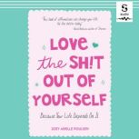 Love the Sh!t Out of Yourself, Zoey Arielle Poulsen