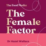 The Female Factor, Hazel Wallace