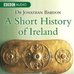 A Short History Of Ireland, Jonathan Bardon