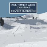 Paul Temples White Christmas, Francis Durbridge