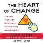 The Heart of Change, John Kotter