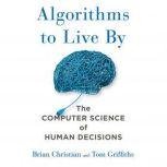 Algorithms to Live By, Brian Christian