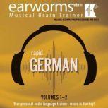 Rapid German, Vols. 1 & 2, Earworms Learning