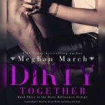 Dirty Together, Meghan  March