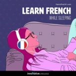 Learn French While Sleeping, Innovative Language Learning