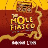 The Mole Fiasco A Peas and Carrots Short Story, Hannah Lynn