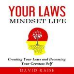 Your Laws Mindset Life, David Raise