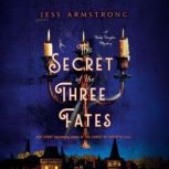 The Secret of the Three Fates, Jess Armstrong