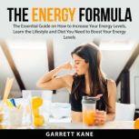 The Energy Formula The Essential Gui..., Garrett Kane