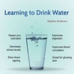 Learning to Drink Water, Stephen Anderson