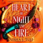 Heart of Night and Fire, Nisha J. Tuli
