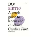 Do Birth, Caroline Flint