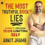 The Most Truthful Book Of Lies, Ankit Jhamb