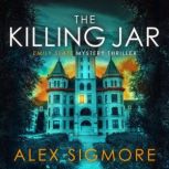 The Killing Jar, Alex Sigmore