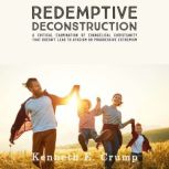 Redemptive Deconstruction, Kenneth E. Crump