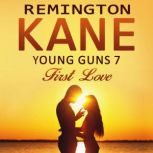 Young Guns 7 First Love, Remington Kane