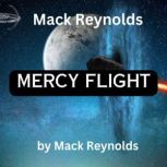 Mack Reynolds Mercy Flight, Mack Reynolds