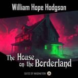 The House on the Borderland, William Hope Hodgson