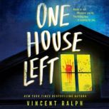 One House Left, Vincent Ralph