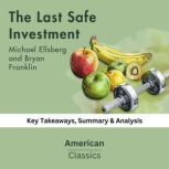 The Last Safe Investment by Michael E..., American Classics