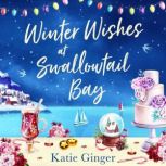 Winter Wishes at Swallowtail Bay, Katie Ginger