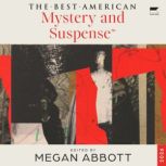 The Best American Mystery and Suspens..., Megan Abbott