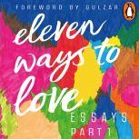 Eleven Ways to Love, Part 1: A Letter to my Lover(s), Dhrubo Jyoti
