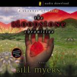 The Bloodstone Chronicles A Journey of Faith, Bill Myers