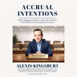 Accrual Intentions, Alexis Kingsbury