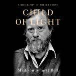 Child of Light, Madison Smartt Bell
