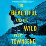 The Beautiful and the Wild, Peggy Townsend