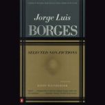 Selected NonFictions, Jorge Luis Borges