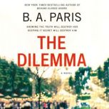 The Dilemma, B.A. Paris