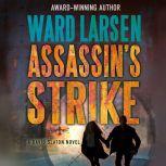 Assassin's Strike A David Slaton Novel, Ward Larsen