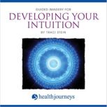 Guided Imagery For Developing Your In..., Traci Stein