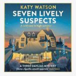 Seven Lively Suspects, Katy Watson