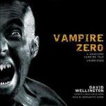 Vampire Zero, David Wellington