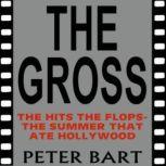 The Gross, Peter Bart
